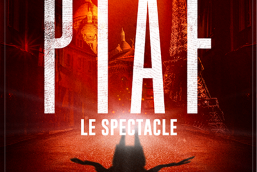 Piaf Le spectacle au Zenith de Toulon le 3 octobre